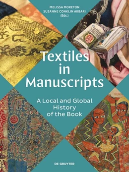 Abbildung von Moreton / Akbari | Textiles in Manuscripts | 1. Auflage | 2025 | beck-shop.de