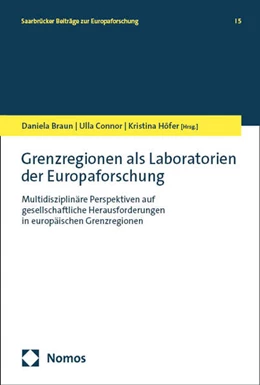 Abbildung von Braun / Connor | Grenzregionen als Laboratorien der Europaforschung | 1. Auflage | 2025 | 5 | beck-shop.de