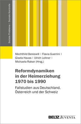 Abbildung von Bereswill / Guerrini | Reformdynamiken in der Heimerziehung 1970 bis 1990 | 1. Auflage | 2025 | beck-shop.de