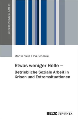 Abbildung von Klein / Schönke | Betriebliche Soziale Arbeit in Krisen- und Notfallsituationen | 1. Auflage | 2025 | beck-shop.de