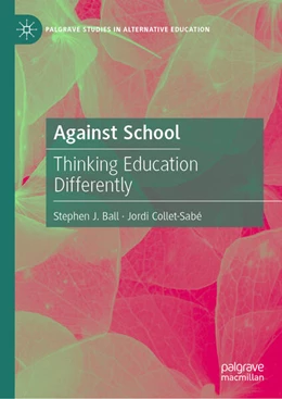 Abbildung von Ball / Collet-Sabé | Against School | 1. Auflage | 2025 | beck-shop.de