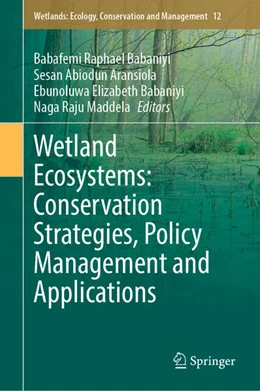 Abbildung von Babaniyi / Aransiola | Wetland Ecosystems: Conservation Strategies, Policy Management and Applications | 1. Auflage | 2025 | beck-shop.de