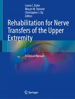 Abbildung von Kahn / Stonner | Rehabilitation for Nerve Transfers of the Upper Extremity | 1. Auflage | 2025 | beck-shop.de