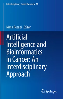 Abbildung von Rezaei | Artificial Intelligence and Bioinformatics in Cancer: An Interdisciplinary Approach | 1. Auflage | 2025 | beck-shop.de