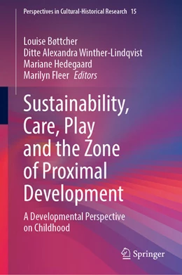 Abbildung von Bøttcher / Winther-Lindqvist | Sustainability, Care, Play and the Zone of Proximal Development | 1. Auflage | 2025 | beck-shop.de