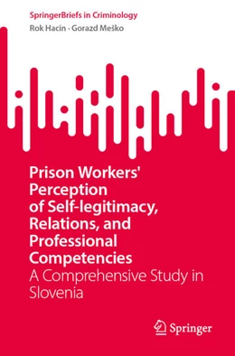 Abbildung von Hacin / Meško | Prison Workers' Perception of Self-legitimacy, Relations, and Professional Competencies | 1. Auflage | 2025 | beck-shop.de