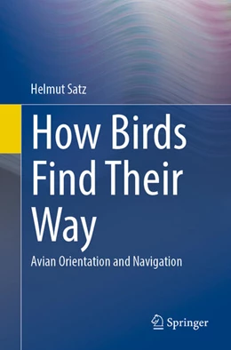 Abbildung von Satz | How Birds Find Their Way | 1. Auflage | 2025 | beck-shop.de