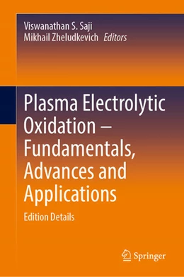 Abbildung von Saji / Zheludkevich | Plasma Electrolytic Oxidation – Fundamentals, Advances and Applications | 1. Auflage | 2025 | beck-shop.de