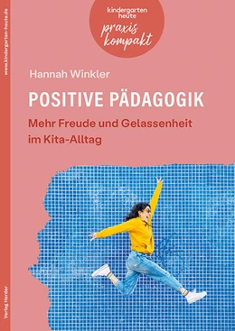 Abbildung von Winkler | Positive Pädagogik. Mehr Freude und Gelassenheit im Kita-Alltag | 1. Auflage | 2025 | beck-shop.de