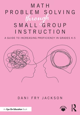 Abbildung von Fry Jackson | Math Problem Solving Through Small Group Instruction | 1. Auflage | 2025 | beck-shop.de