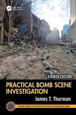 Abbildung von Thurman | Practical Bomb Scene Investigation | 4. Auflage | 2025 | beck-shop.de