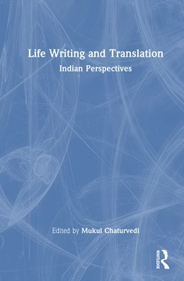 Abbildung von Chaturvedi | Life Writing and Translation | 1. Auflage | 2025 | beck-shop.de