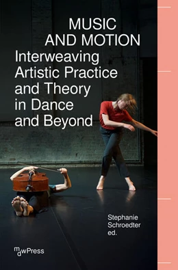 Abbildung von Schroedter | Music and Motion - Interweaving Artistic Practice and Theory in Dance and Beyond | 1. Auflage | 2026 | beck-shop.de