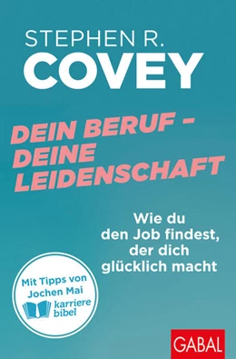 Abbildung von Covey | Dein Beruf - Deine Leidenschaft | 1. Auflage | 2025 | beck-shop.de