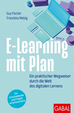 Abbildung von Fischer / Melzig | E-Learning mit Plan | 1. Auflage | 2025 | beck-shop.de