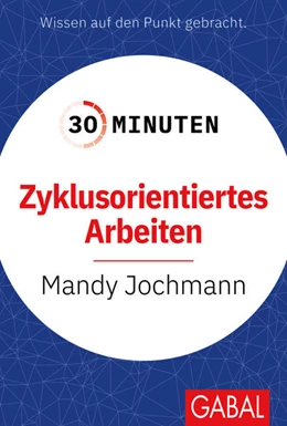 Abbildung von Jochmann | 30 Minuten Zyklusorientiertes Arbeiten | 1. Auflage | 2025 | beck-shop.de