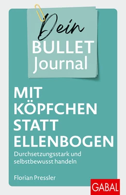 Abbildung von Pressler | Mit Köpfchen statt Ellenbogen – Dein Bullet Journal | 1. Auflage | 2025 | beck-shop.de