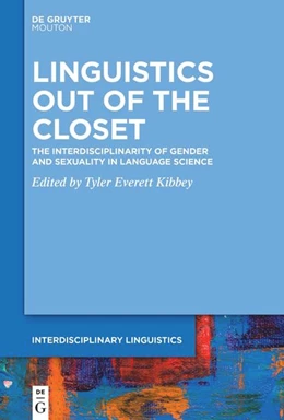 Abbildung von Kibbey | Linguistics Out of the Closet | 1. Auflage | 2025 | 3 | beck-shop.de