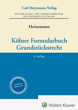 Abbildung von Heinemann | Kölner Formularbuch Grundstücksrecht | 4. Auflage | 2025 | beck-shop.de