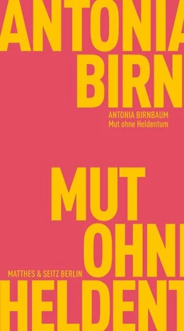 Abbildung von Birnbaum | Mut ohne Heldentum | 1. Auflage | 2025 | beck-shop.de