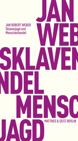 Abbildung von Weber | Sklavenjagd und Menschenhandel | 1. Auflage | 2025 | beck-shop.de