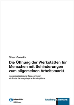 Abbildung von Gosolits | Die Öffnung der Werkstätten für Menschen mit Behinderungen zum allgemeinen Arbeitsmarkt | 1. Auflage | 2025 | beck-shop.de
