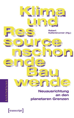 Abbildung von Kaltenbrunner | Klima- und ressourcenschonende Bauwende | 1. Auflage | 2025 | 91 | beck-shop.de