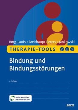 Abbildung von Borg-Laufs / Breithaupt-Peters | Therapie-Tools Bindung und Bindungsstörungen | 2. Auflage | 2025 | beck-shop.de