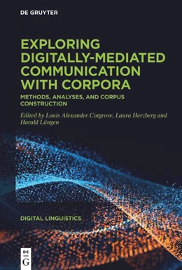 Abbildung von Cotgrove / Herzberg | Exploring digitally-mediated communication with corpora | 1. Auflage | 2025 | 2 | beck-shop.de