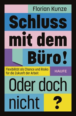 Abbildung von Kunze | Schluss mit dem Büro! Oder doch nicht? | 1. Auflage | 2025 | beck-shop.de