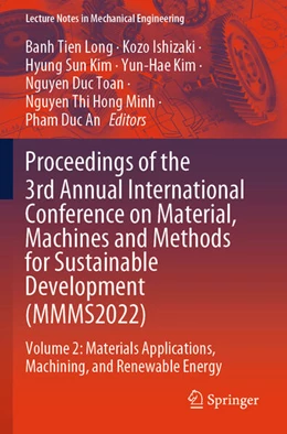 Abbildung von Long / Ishizaki | Proceedings of the 3rd Annual International Conference on Material, Machines and Methods for Sustainable Development (MMMS2022) | 1. Auflage | 2025 | beck-shop.de