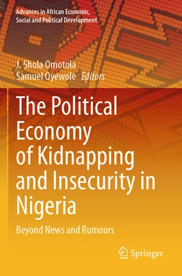 Abbildung von Omotola / Oyewole | The Political Economy of Kidnapping and Insecurity in Nigeria | 1. Auflage | 2025 | beck-shop.de
