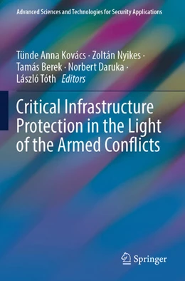 Abbildung von Kovács / Nyikes | Critical Infrastructure Protection in the Light of the Armed Conflicts | 1. Auflage | 2025 | beck-shop.de