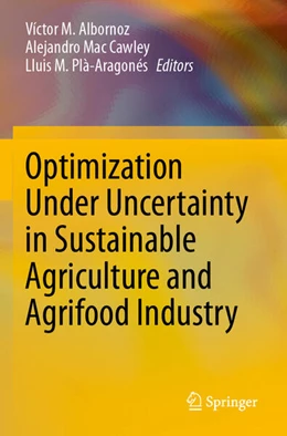 Abbildung von Albornoz / Mac Cawley | Optimization Under Uncertainty in Sustainable Agriculture and Agrifood Industry | 1. Auflage | 2025 | beck-shop.de