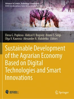 Abbildung von Popkova / Bogoviz | Sustainable Development of the Agrarian Economy Based on Digital Technologies and Smart Innovations | 1. Auflage | 2025 | beck-shop.de