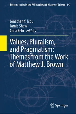 Abbildung von Tsou / Shaw | Values, Pluralism, and Pragmatism: Themes from the Work of Matthew J. Brown | 1. Auflage | 2025 | beck-shop.de