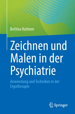 Abbildung von Hutterer | Zeichnen und Malen in der Psychiatrie | 1. Auflage | 2025 | beck-shop.de