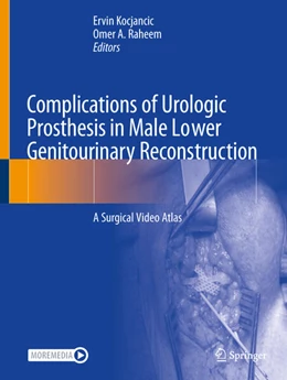 Abbildung von Kocjancic / Raheem | Complications of Urologic Prosthesis in Male Lower Genitourinary Reconstruction | 1. Auflage | 2025 | beck-shop.de