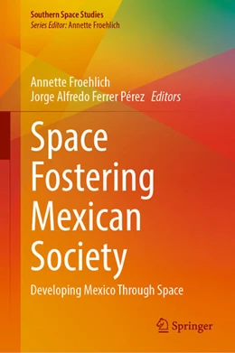 Abbildung von Froehlich / Ferrer Pérez | Space Fostering Mexican Society | 1. Auflage | 2025 | beck-shop.de