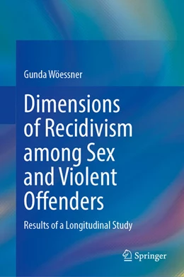 Abbildung von Wössner | Dynamics of Recidivism in Sexual and Violent Offending | 1. Auflage | 2025 | beck-shop.de