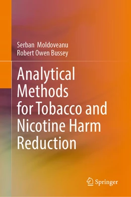 Abbildung von Moldoveanu / Bussey | Analytical Methods for Tobacco and Nicotine Harm Reduction | 1. Auflage | 2025 | beck-shop.de