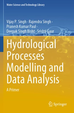 Abbildung von Singh / Paul | Hydrological Processes Modelling and Data Analysis | 1. Auflage | 2025 | beck-shop.de