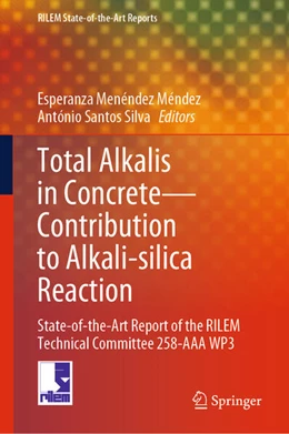 Abbildung von Menéndez Méndez / Santos Silva | Total Alkalis in Concrete-Contribution to Alkali-silica Reaction | 1. Auflage | 2025 | beck-shop.de