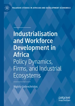 Abbildung von Gebrechristos | Industrialisation and Workforce Development in Africa | 1. Auflage | 2025 | beck-shop.de