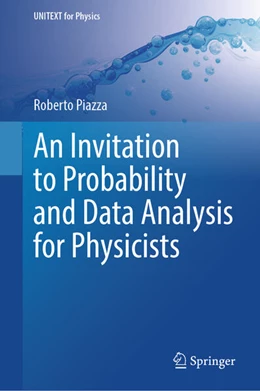 Abbildung von Piazza | An Invitation to Probability and Data Analysis for Physicists | 1. Auflage | 2025 | beck-shop.de