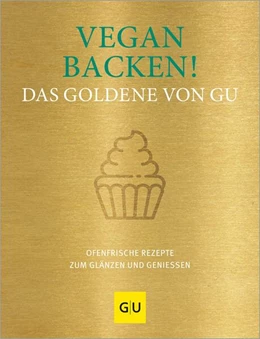 Abbildung von Gu | Vegan backen! Das Goldene von GU | 1. Auflage | 2025 | beck-shop.de