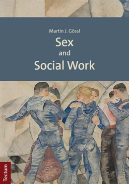 Abbildung von Gössl | Sex and Social Work | 1. Auflage | 2025 | beck-shop.de