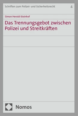 Abbildung von Herold-Steinhof | Das Trennungsgebot zwischen Polizei und Streitkräften | 1. Auflage | 2025 | beck-shop.de