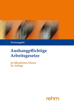 Abbildung von Aushangpflichtige Arbeitsgesetze im öffentlichen Dienst | 24. Auflage | 2025 | beck-shop.de