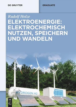 Abbildung von Holze | Elektroenergie: Elektrochemisch nutzen, speichern und wandeln | 1. Auflage | 2025 | beck-shop.de